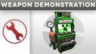 Weapon Demonstration - The Creeper Dispenser