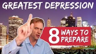 The Greatest Depression    = and =   8 Steps to Prepare