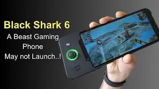 May The Black Shark 6 series Smartphone be release ???
