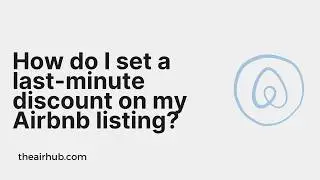 How do I set a last minute discount on my Airbnb listing?