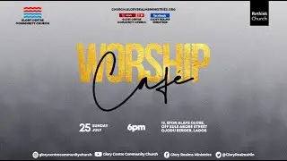 Worship Cafe || Pure Streams || GCCC- Sun. 25th July, 2021