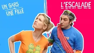 Un Gars, Une Fille - L'escalade | Quand rien ne se passe comme prévu | COMPILATION