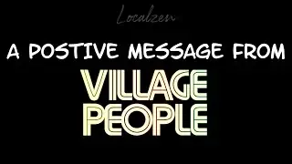 A positive message from Village People