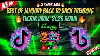 🔥BEST OF JANUARY  PART 1 BACK TO BACK TRENDING SONG TIKTOK VIRAL 2025 REMIX/ DJ RHODEL BASS🔥