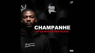 06 CHAMPANHE FT LA BUTA & GED PLAYA
