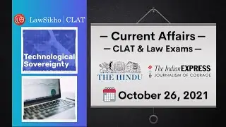 Current affairs for CLAT and law exams | 26th Oct 2021 -Thorough Newspaper Analysis CLAT 2021