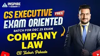CS Executive COMPANY LAW Lec 4 | Free Exam Oriented Batch | Dec 2025 | CS Tushar Pahade