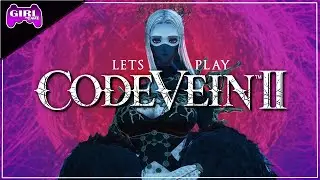 GIRL vs Code Vein 2 - We Meet Lyle The Twink - Part 4