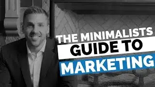 The Minimalists Guide To Marketing - The Modern Marketing Show Ep 4