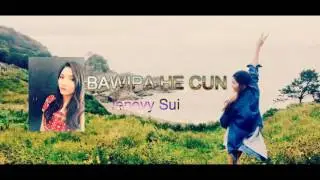 Bawipa He Cun || Jenevy Sui (Lai Pathian Hla)