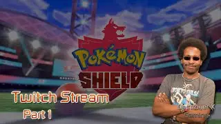 Twitch Stream: Pok&eacute;mon Shield - Part 1