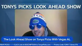 Tony's Picks Look Ahead Show with Vegas AL