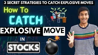3 Secret Strategies to Capture Explosive Moves  || How To Catch EXPLOSIVE 🧨 moves in Stocks