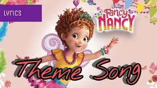 Fancy Nancy Theme song lyrics 🎶|full song|Kids lyric songs from hannah simson| [REQUESTED VIDEO]