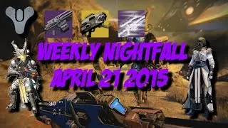 Destiny - Weekly Nightfall - April 21 2015