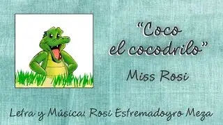 Coco el cocodrilo - Miss Rosi