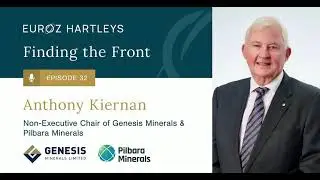 Episode 32: Anthony Kiernan AM, Non-Exec. Chair of Genesis Minerals & Pilbara Minerals
