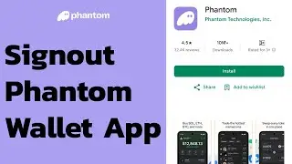 Sign out Phantom Wallet App: How to Logout from Your Account on the Phantom Wallet App? 2024