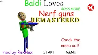 Baldi Loves Nerf Guns Remastered (Boss Mode) - Epic Battles