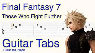 Final Fantasy 7 Those Who Fight Further Battle Theme Guitar Tutorial Tabs BGM FF7 更に闘う者達