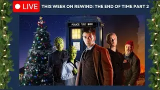 REWIND: DOCTOR WHO - END OF TIME  Part 2