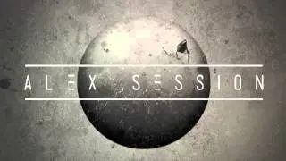Alex Session - How I Feel Feat. Loverproof