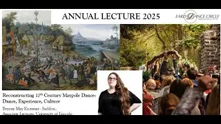 Reconstructing 17th Century Maypole Dance: Dance, Experience, Culture