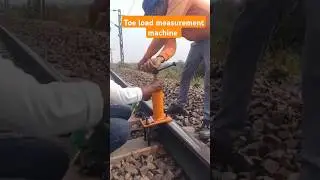 Toe load measurement machine Railway