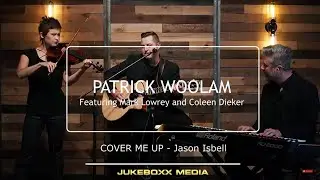 Cover Me Up - Jason Isbell (Cover) - Patrick Woolam of Lost Wax