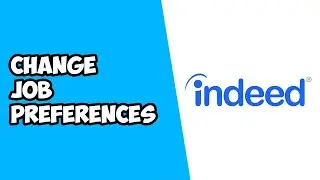 How To Change Job Preferences on Indeed