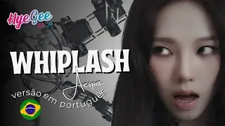 AESPA - WHIPLASH | VERSÃO COVER EM PORTUGUÊS | ADAPTAÇÃO | LEGENDADO | PT - BR