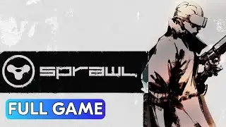 SPRAWL (2023) - Full Game