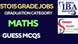 MATH GUESS MCQS | Graduation Category | 5TO15 Grade jobs