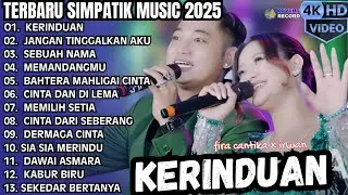KERINDUAN - JANGAN TINGGALKAN AKU - SEBUAH NAMA || SIMPATIK MUSIC TERBARU 2025