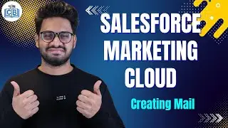 Salesforce Marketing Cloud Creating Mail | SFMC Certification | SFMC Online Training | CyberBrainer