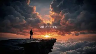 Falling In Love - Deep Relaxing Ambient Music - Soothing Ambient Meditation
