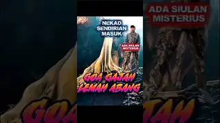 MISTERI SIULAN di GOA GAJAH LEMAH ABANG