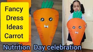 Nutrition Day celebration/fancy dress competition/fancy dress ideas/ carrot fancy dress competition 