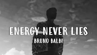 Bruno Balbi - Energy Never Lies [Official Video]