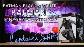 DC Collectibles | Jonathan Matthews | Batman Black & White Statue Review