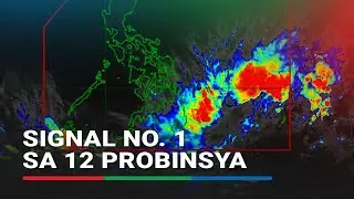 #BasyangPH: Signal No. 1 up over 12 provinces | ABS-CBN News