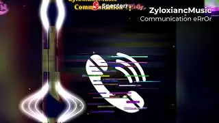 ZyloxiancMusic - Communication eRrOr [Charstep Release]