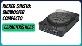 RESE&Ntilde;A (2025) : Kicker 51HS10: Subwoofer compacto. DETALLES