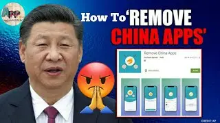 How To Remove Chinese Apps From Your Phone ? | Remove China Apps App download | Link in Description