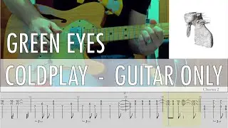 GUITARS ONLY &bull; Green Eyes Coldplay Cover &bull; Guitar Tab &bull; Tutorial &bull; Lesson