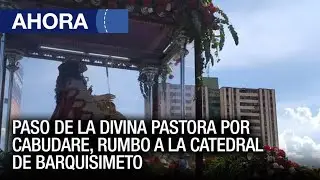 Paso de la Divina Pastora por Cabudare rumbo a la catedral - #14Ene - Ahora