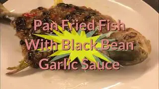 How To Pan Fried Pompano Fish With Black Bean Garlic Sauce||Lovely Cel Vlogs