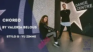 Stylo g - Yu Zimme Choreography by Валерия Белоус All Stars Dance Centre 2017