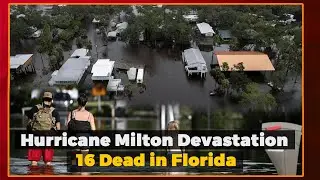Hurricane Milton Leaves Path of Destruction in Florida &ndash; At Least 16 Dead | US News Today