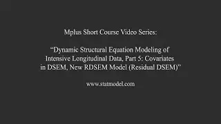 Mplus Short Course Topic 13: DSEM of Intensive Longitudinal Data - Covariates in DSEM